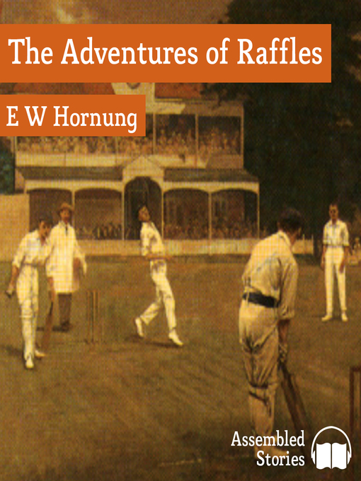 Title details for The Adventures of Raffles by E. W. Hornung - Available